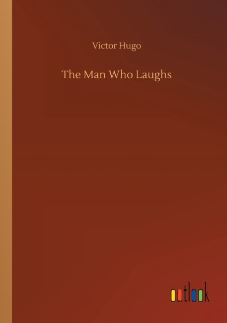 Cover for Victor Hugo · The Man Who Laughs (Paperback Bog) (2020)