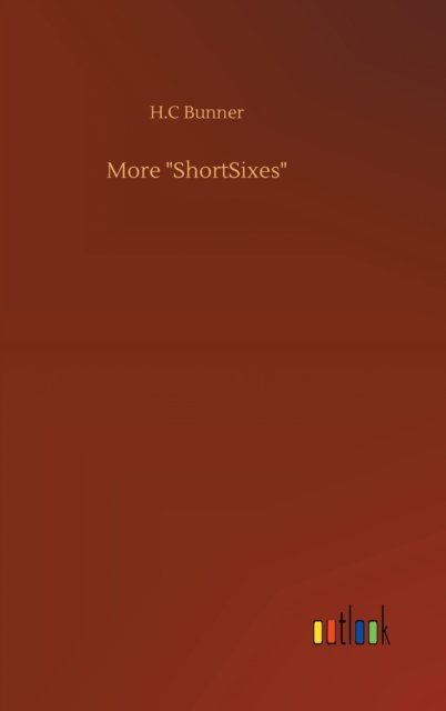 More "ShortSixes" - H C Bunner - Livros - Outlook Verlag - 9783752405521 - 4 de agosto de 2020