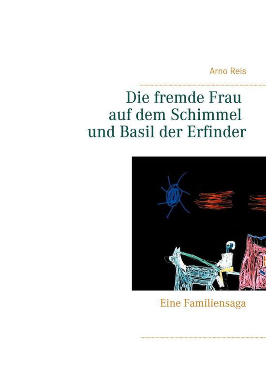 Cover for Reis · Die fremde Frau auf dem Schimmel u (Book)