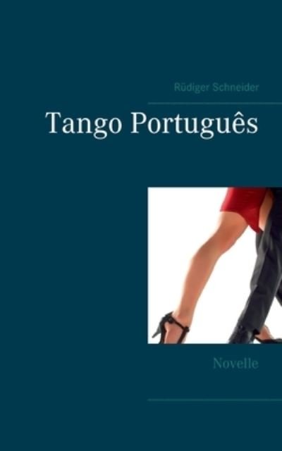 Cover for Rüdiger Schneider · Tango Portugues (Paperback Book) (2021)