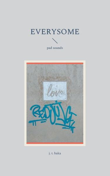 Cover for J T Baka · Everysome: Pad Sounds (Paperback Bog) (2021)