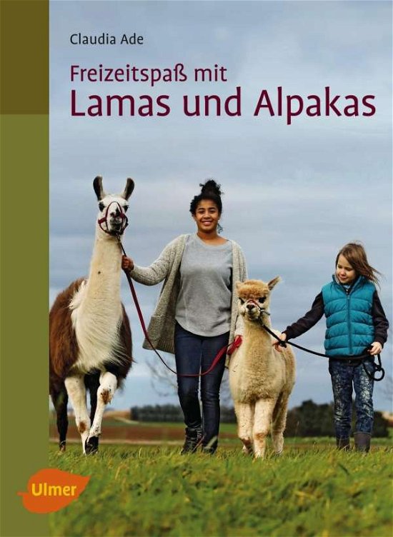 Cover for Ade · Freizeitspaß mit Lamas und Alpakas (Bok)