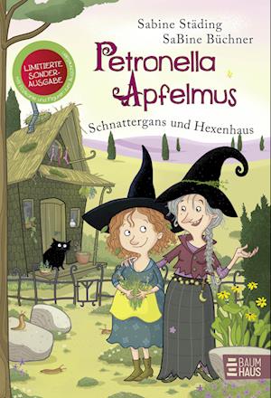Petronella Apfelmus - Schnattergans und Hexenhaus (Limitierte Sonderausgabe) - Sabine Städing - Books - Baumhaus - 9783833908521 - April 26, 2024