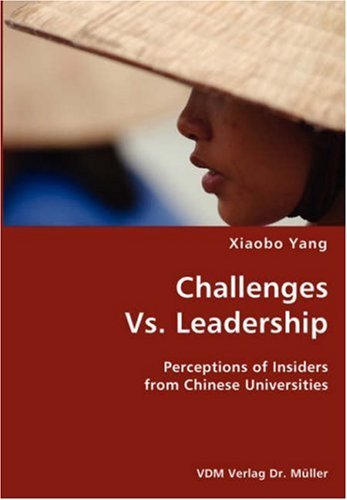 Cover for Xiaobo Yang · Challenges vs. Leadership- Perceptions of Insiders from Chinese Universities (Paperback Bog) (2007)