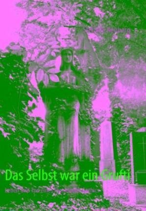 Cover for Neuberg · Das Selbst war ein Grufti (Bog)