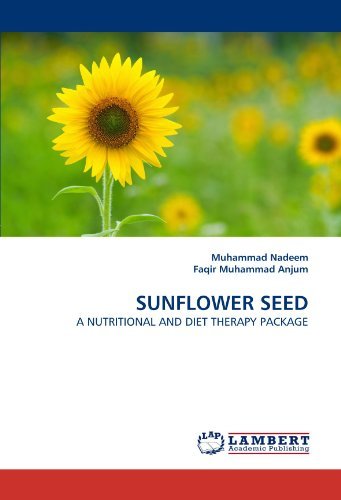 Cover for Faqir Muhammad Anjum · Sunflower Seed: a Nutritional and Diet Therapy Package (Paperback Bog) (2010)