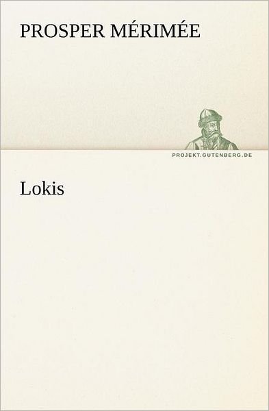 Cover for Prosper Mérimée · Lokis (Tredition Classics) (German Edition) (Pocketbok) [German edition] (2012)