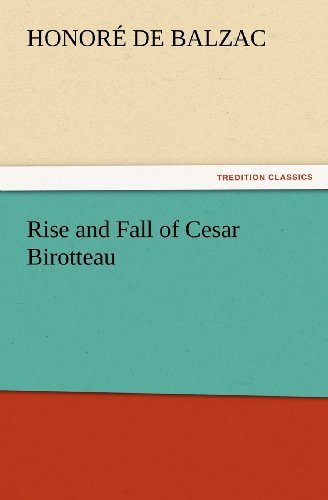 Cover for Honoré De Balzac · Rise and Fall of Cesar Birotteau (Tredition Classics) (Paperback Book) (2011)