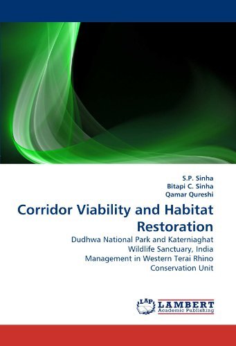 Cover for Qamar Qureshi · Corridor Viability and Habitat Restoration: Dudhwa National Park and Katerniaghat Wildlife Sanctuary, India Management in Western Terai Rhino Conservation Unit (Paperback Book) (2010)