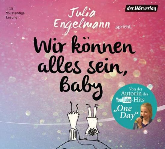 CD Wir können alles sein, Baby - Julia Engelmann - Music - Penguin Random House Verlagsgruppe GmbH - 9783844520521 - May 22, 2019