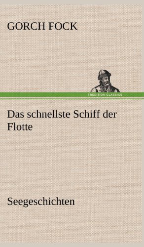 Cover for Gorch Fock · Das Schnellste Schiff Der Flotte (Hardcover bog) [German edition] (2012)