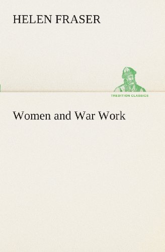 Cover for Helen Fraser · Women and War Work (Tredition Classics) (Taschenbuch) (2013)