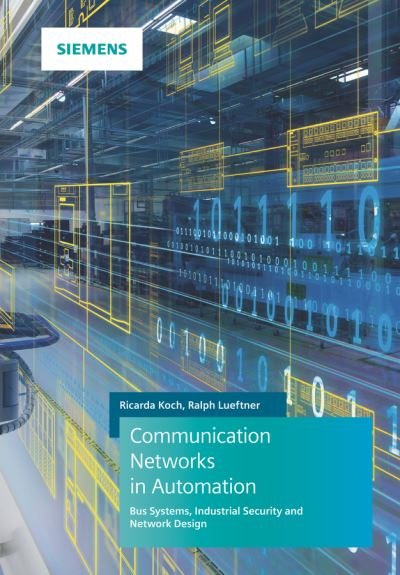 Cover for Ricarda Koch · Communication Networks in Automation: Bus Systems. Components. Configuration and Management. Protocols. Security (Hardcover bog) (2019)