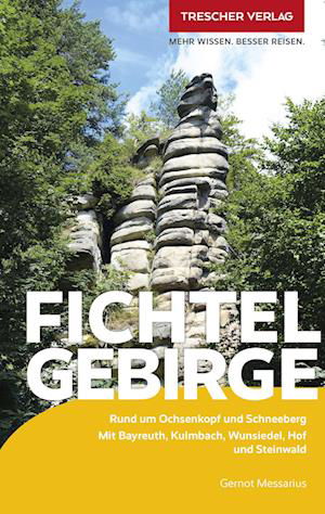 Cover for Gernot Messarius · TRESCHER Reiseführer Fichtelgebirge (Book) (2023)