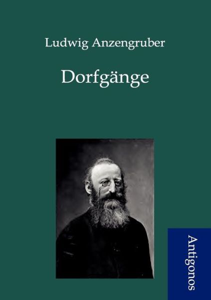 Cover for Ludwig Anzengruber · Dorfg Nge (Paperback Book) [German edition] (2012)