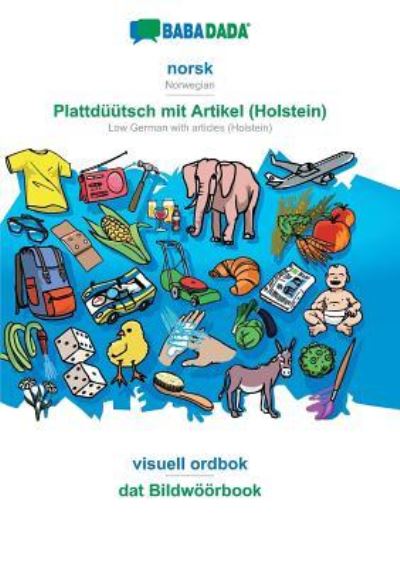 Cover for Babadada Gmbh · BABADADA, norsk - Plattduutsch mit Artikel (Holstein), visuell ordbok - dat Bildwoeoerbook (Paperback Book) (2019)
