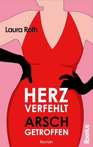 Herz verfehlt, Arsch getroffen - Laura Roth - Books - Nova MD - 9783989425521 - November 1, 2024