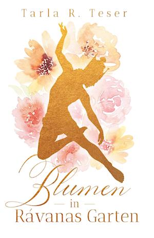 Cover for Tarla R. Teser · Blumen in Rávanas Garten (Book) (2024)