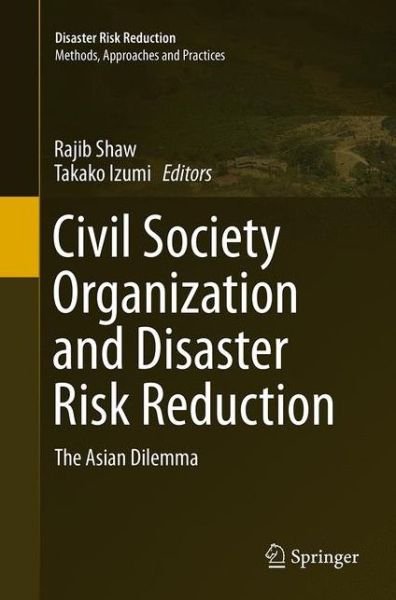 Civil Society Organization and Disaster Risk Reduction: The Asian Dilemma - Disaster Risk Reduction -  - Böcker - Springer Verlag, Japan - 9784431561521 - 23 augusti 2016