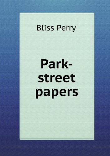 Cover for Bliss Perry · Park-street Papers (Taschenbuch) (2013)