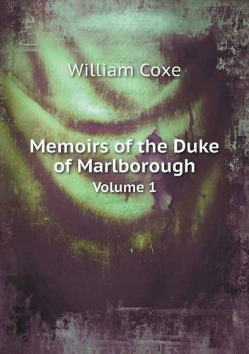 Cover for William Coxe · Memoirs of the Duke of Marlborough Volume 1 (Paperback Book) (2013)