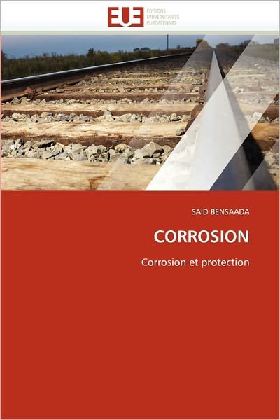 Cover for Said Bensaada · Corrosion: Corrosion et Protection (Paperback Bog) [French edition] (2018)