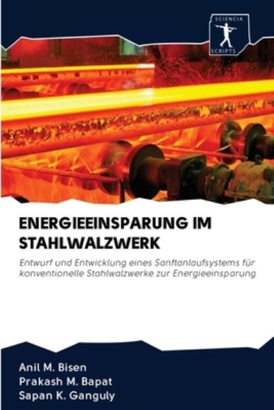 Cover for Anil M Bisen · Energieeinsparung Im Stahlwalzwerk (Paperback Book) (2020)