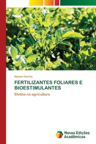 Cover for Daiane Correa · Fertilizantes Foliares E Bioestimulantes (Paperback Book) (2021)