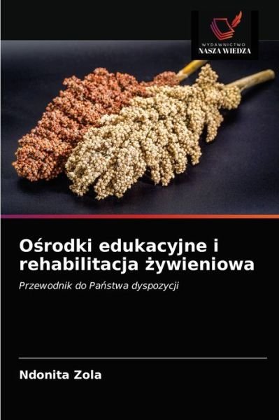 Cover for Ndonita Zola · O?rodki edukacyjne i rehabilitacja ?ywieniowa (Paperback Book) (2021)