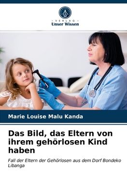 Cover for Marie Louise Malu Kanda · Das Bild, das Eltern von ihrem gehoerlosen Kind haben (Paperback Book) (2021)