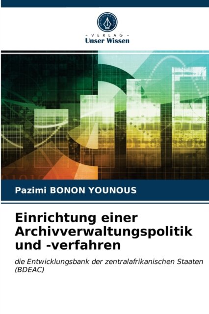 Cover for Pazimi Bonon Younous · Einrichtung einer Archivverwaltungspolitik und -verfahren (Paperback Book) (2021)