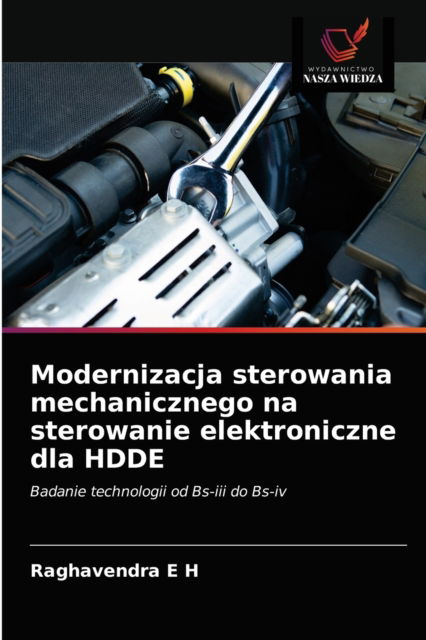 Cover for Raghavendra E H · Modernizacja sterowania mechanicznego na sterowanie elektroniczne dla HDDE (Paperback Book) (2021)