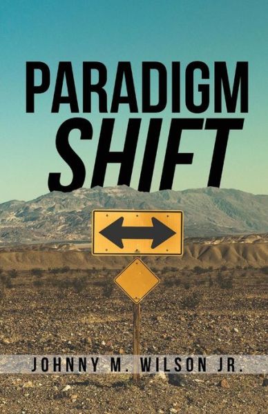 Cover for Johnny Jr M Wilson · Paradigm Shift (Paperback Book) (2019)