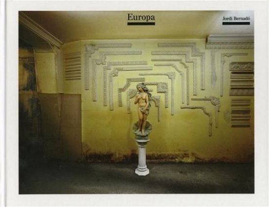 Cover for Rafael Doctor · Europa: Jordi Bernado (Gebundenes Buch) [English edition] (2010)