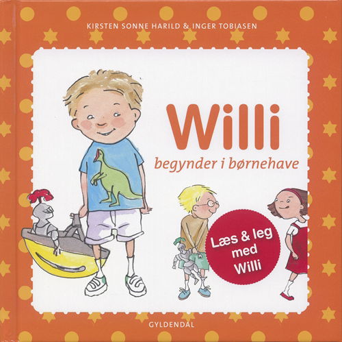 Cover for Kirsten Sonne Harild; Inger Tobiasen · Willi: Willi begynder i børnehave (Bound Book) [1. Painos] [Indbundet] (2007)