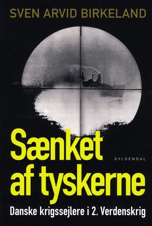 Cover for Sven Arvid Birkeland · Sænket af tyskerne (Sewn Spine Book) [1st edition] (2012)