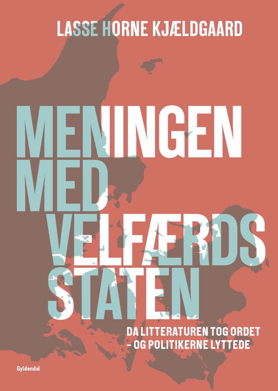 Cover for Lasse Horne Kjældgaard · Meningen med velfærdsstaten (Sewn Spine Book) [1er édition] (2018)