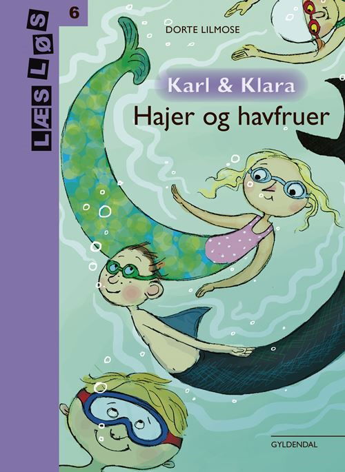 Cover for Dorte Lilmose · Læs løs 6: Karl og Klara - Hajer og havfruer (Indbundet Bog) [2. udgave] (2023)