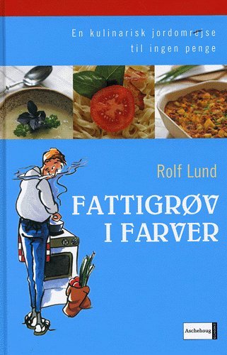 Cover for Rolf Lund · Fattigrøv i farver (Bog) [1. udgave] (2005)