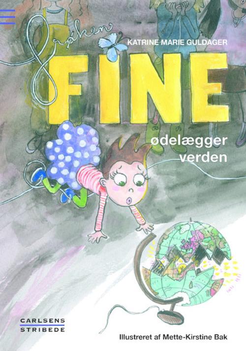 Cover for Katrine Marie Guldager · Frøken Fine ødelægger verden (Inbunden Bok) [1:a utgåva] [Hardback] (2014)