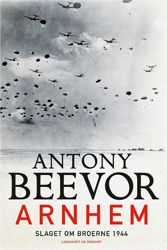 Cover for Antony Beevor · Arnhem - Slaget om broerne 1944 (Innbunden bok) [1. utgave] (2018)