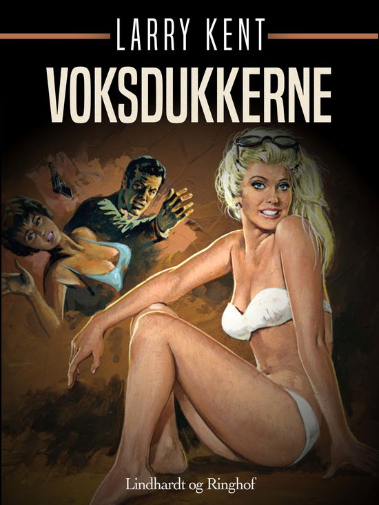 Larry Kent: Voksdukkerne - Larry Kent - Böcker - Saga - 9788711951521 - 2 mars 2018