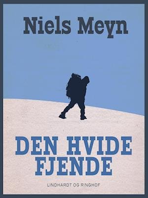 Cover for Niels Meyn · Den hvide fjende (Sewn Spine Book) [1. Painos] (2018)