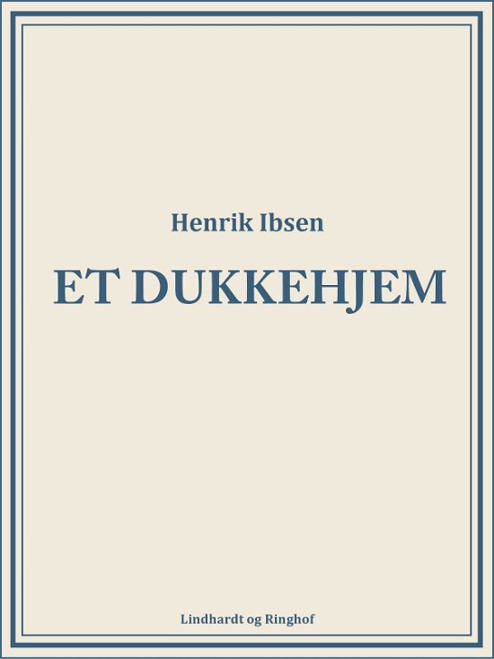 Cover for Henrik Ibsen · Et dukkehjem (Sewn Spine Book) [1e uitgave] (2018)