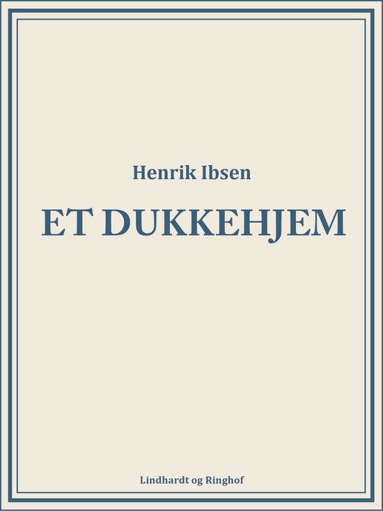 Cover for Henrik Ibsen · Et dukkehjem (Sewn Spine Book) [1. wydanie] (2018)