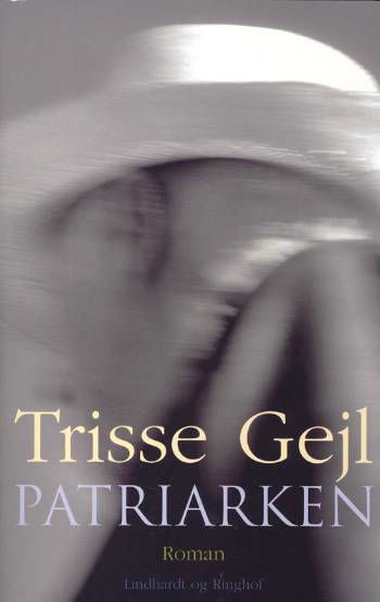 Cover for Trisse Gejl · Patriarken (Sewn Spine Book) [1st edition] (2006)