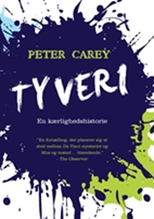 Cover for Peter Carey · Tyveri (Sewn Spine Book) [1e uitgave] (2008)