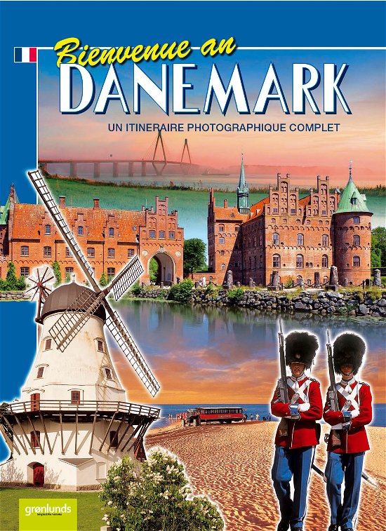 Cover for Grønlunds · Welcome to Denmark: Bienvenue au Danemark, Fransk (Sewn Spine Book) [1º edição] (2017)