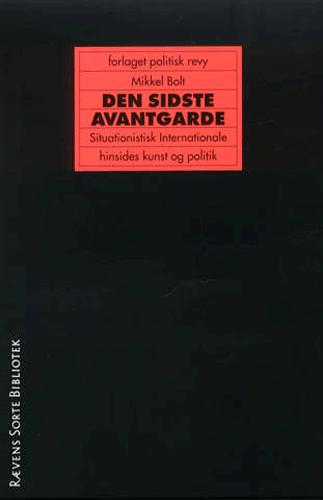 Cover for Mikkel Bolt · Rævens sorte bibliotek.: Den sidste avantgarde (Sewn Spine Book) [1. Painos] (2004)