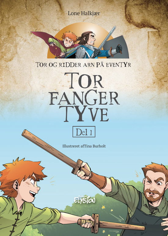 Cover for Lone Halkjær · Tor og Ridder Arn: Tor fanger tyve (Hardcover Book) [1º edição] (2021)